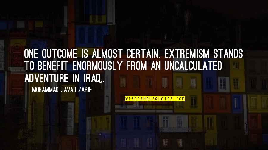 Inspirational Cute Bee Quotes By Mohammad Javad Zarif: One outcome is almost certain. Extremism stands to