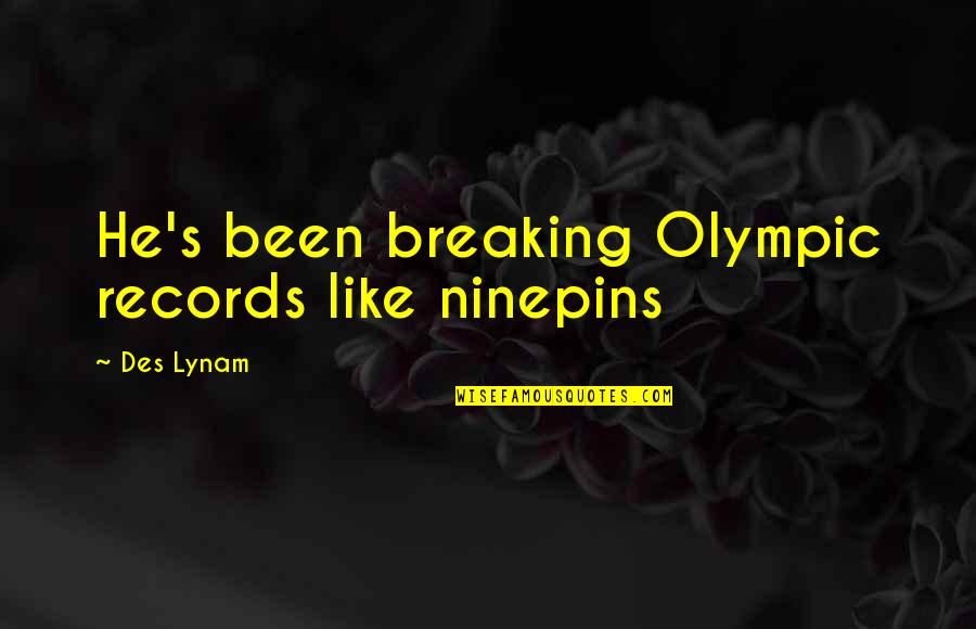 Inspirational Funny Quotes By Des Lynam: He's been breaking Olympic records like ninepins