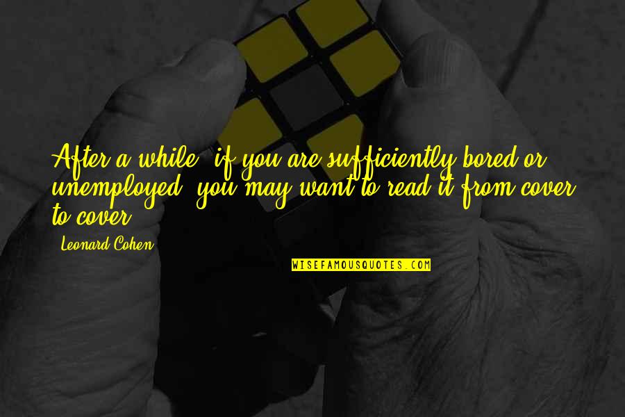 Inspirational Good Night Images Quotes By Leonard Cohen: After a while, if you are sufficiently bored