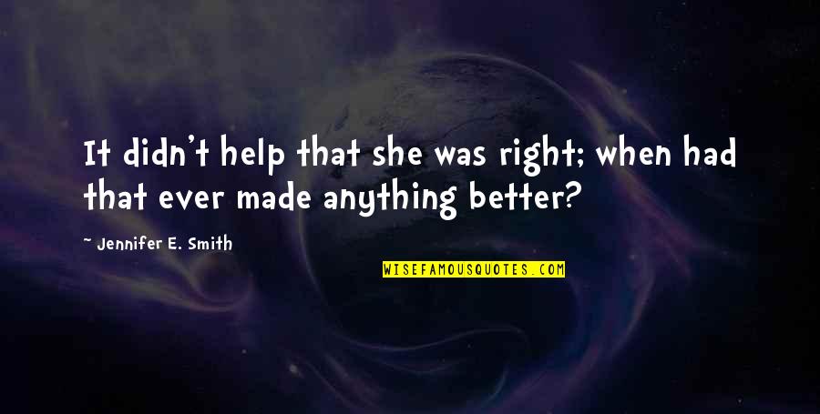 Inspirational Good Night Quotes By Jennifer E. Smith: It didn't help that she was right; when