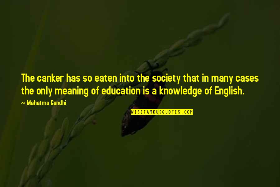 Inspirational Itachi Quotes By Mahatma Gandhi: The canker has so eaten into the society