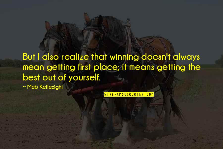 Inspirational Marathon Quotes By Meb Keflezighi: But I also realize that winning doesn't always