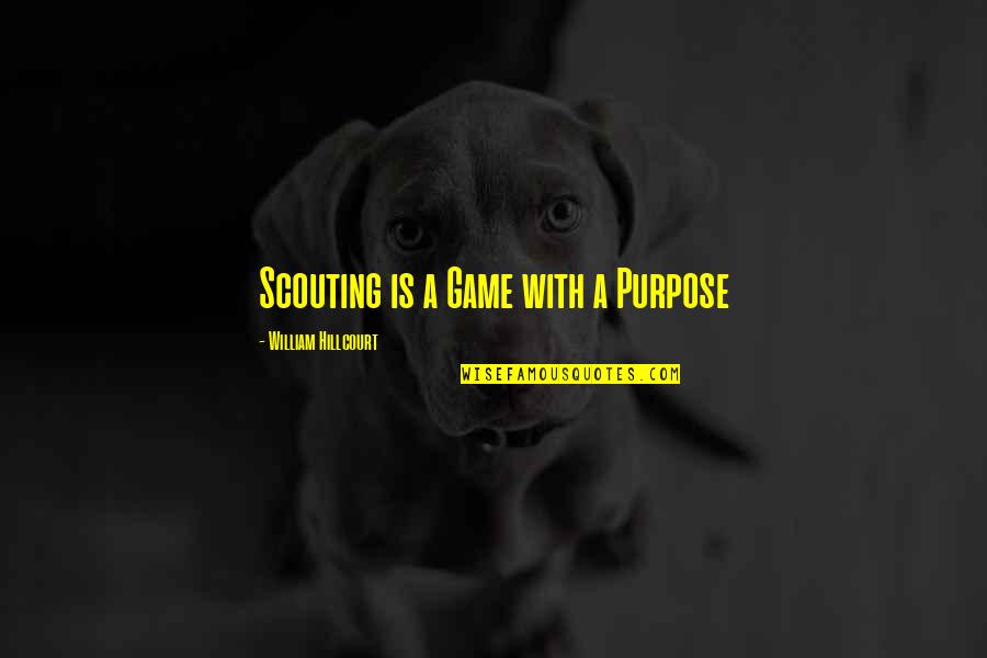 Inspirational Punctuality Quotes By William Hillcourt: Scouting is a Game with a Purpose