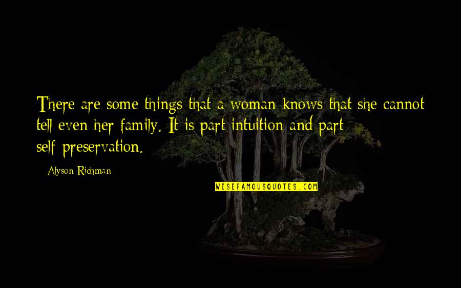 Inspirational Tutoring Quotes By Alyson Richman: There are some things that a woman knows