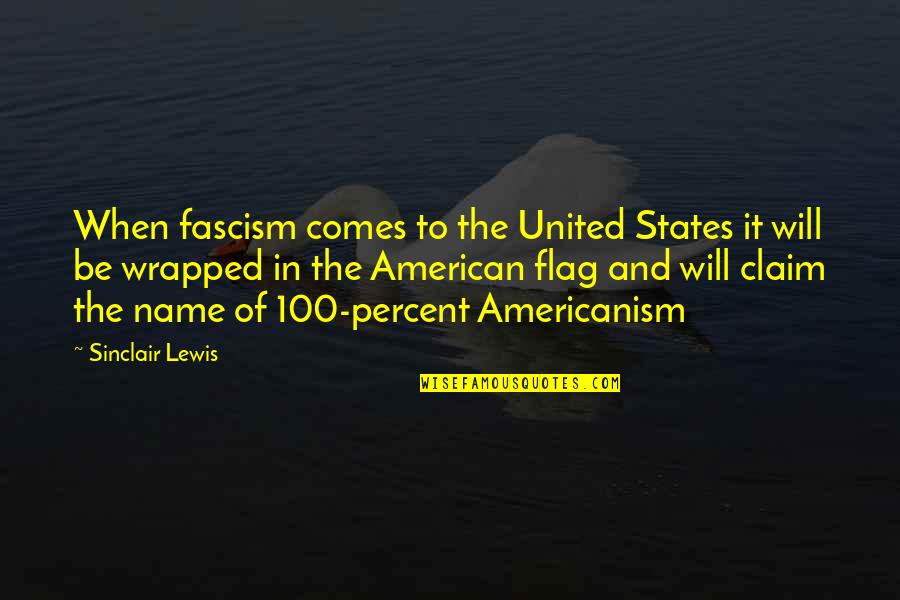 Insure One Auto Insurance Quote Quotes By Sinclair Lewis: When fascism comes to the United States it