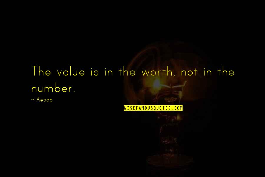 Integrationist Approach Quotes By Aesop: The value is in the worth, not in