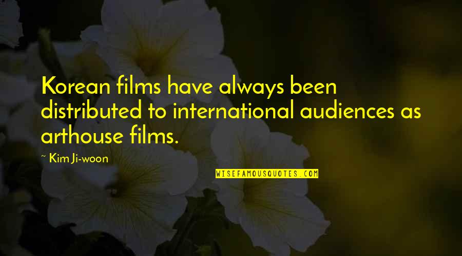 International Quotes By Kim Ji-woon: Korean films have always been distributed to international