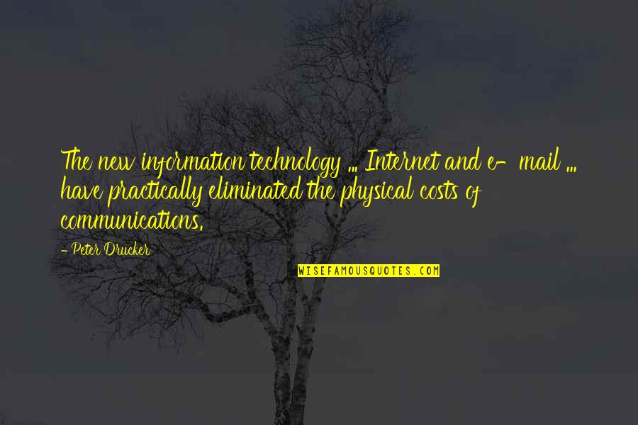 Internet And Technology Quotes By Peter Drucker: The new information technology ... Internet and e-mail