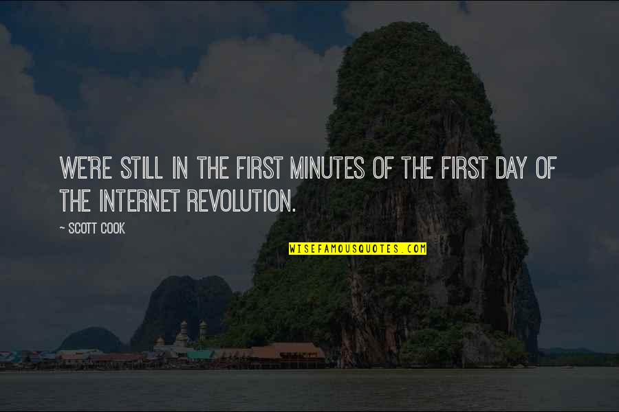 Internet And Technology Quotes By Scott Cook: We're still in the first minutes of the