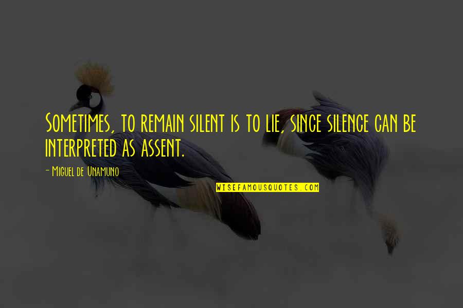 Interpreted Quotes By Miguel De Unamuno: Sometimes, to remain silent is to lie, since