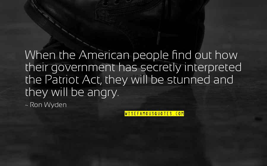 Interpreted Quotes By Ron Wyden: When the American people find out how their