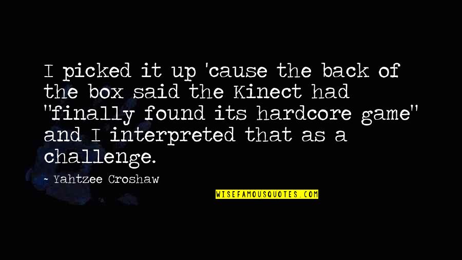 Interpreted Quotes By Yahtzee Croshaw: I picked it up 'cause the back of