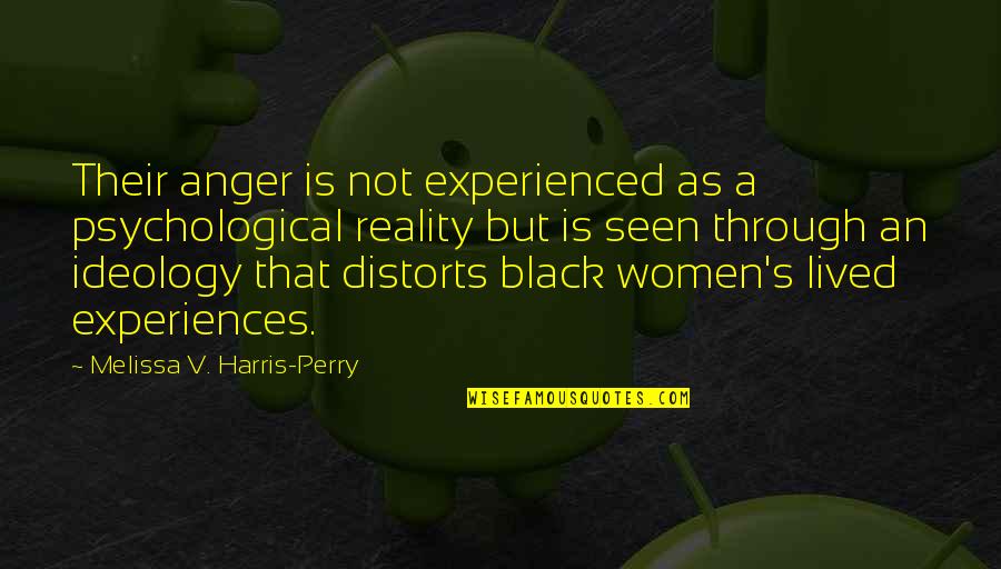 Inurement Burial Quotes By Melissa V. Harris-Perry: Their anger is not experienced as a psychological