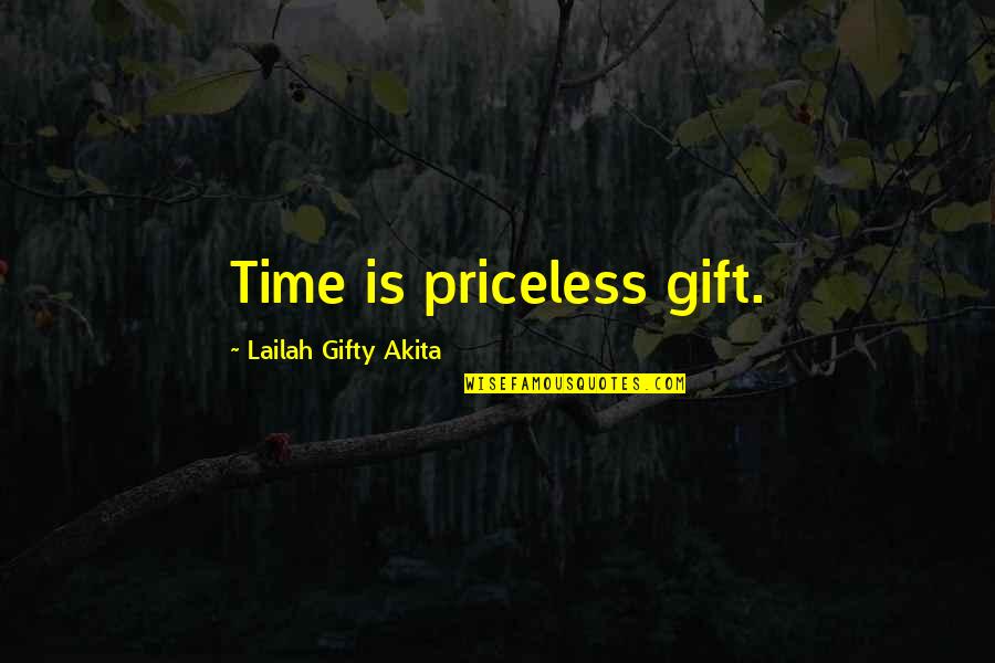 Investment Management Quotes By Lailah Gifty Akita: Time is priceless gift.