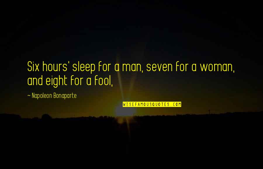 Iphone Siri Quotes By Napoleon Bonaparte: Six hours' sleep for a man, seven for