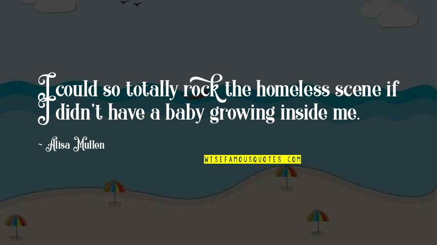 Iround For Patient Quotes By Alisa Mullen: I could so totally rock the homeless scene