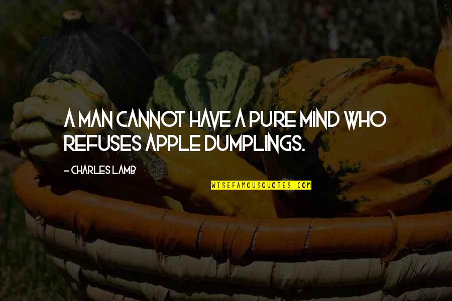 Irresponsible Partner Quotes By Charles Lamb: A man cannot have a pure mind who