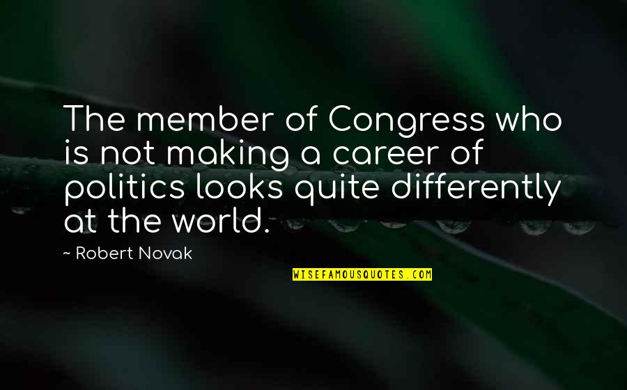 Ishmaelite Quotes By Robert Novak: The member of Congress who is not making