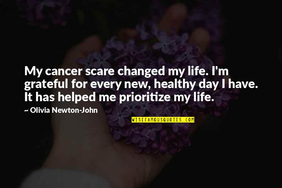 Islamic Archive Quotes By Olivia Newton-John: My cancer scare changed my life. I'm grateful