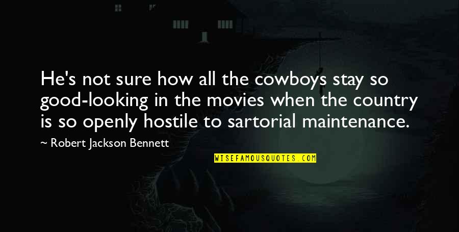 Islamic Archive Quotes By Robert Jackson Bennett: He's not sure how all the cowboys stay