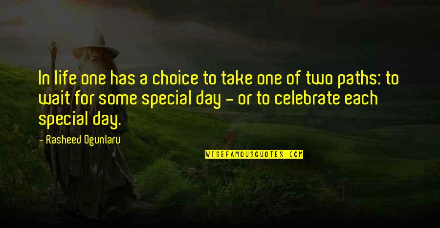 Istriku Aku Quotes By Rasheed Ogunlaru: In life one has a choice to take