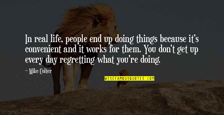 It All Works Out In The End Quotes By Mike Colter: In real life, people end up doing things