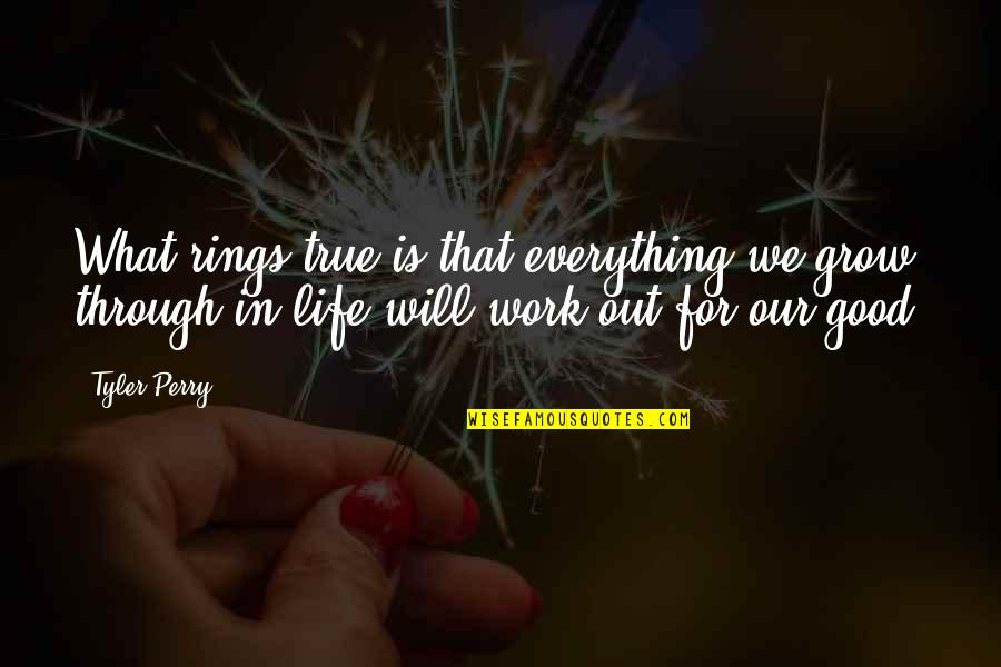 It Only Gets Worse Before It Gets Better Quotes By Tyler Perry: What rings true is that everything we grow