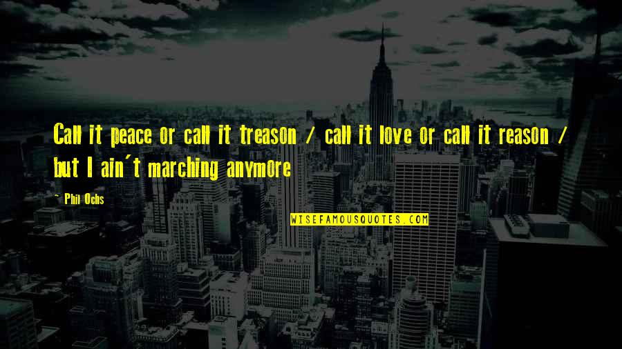 Itf Women Quotes By Phil Ochs: Call it peace or call it treason /