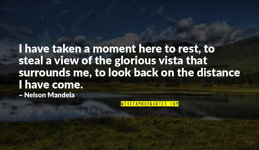 Its Ok To Rest Quotes By Nelson Mandela: I have taken a moment here to rest,