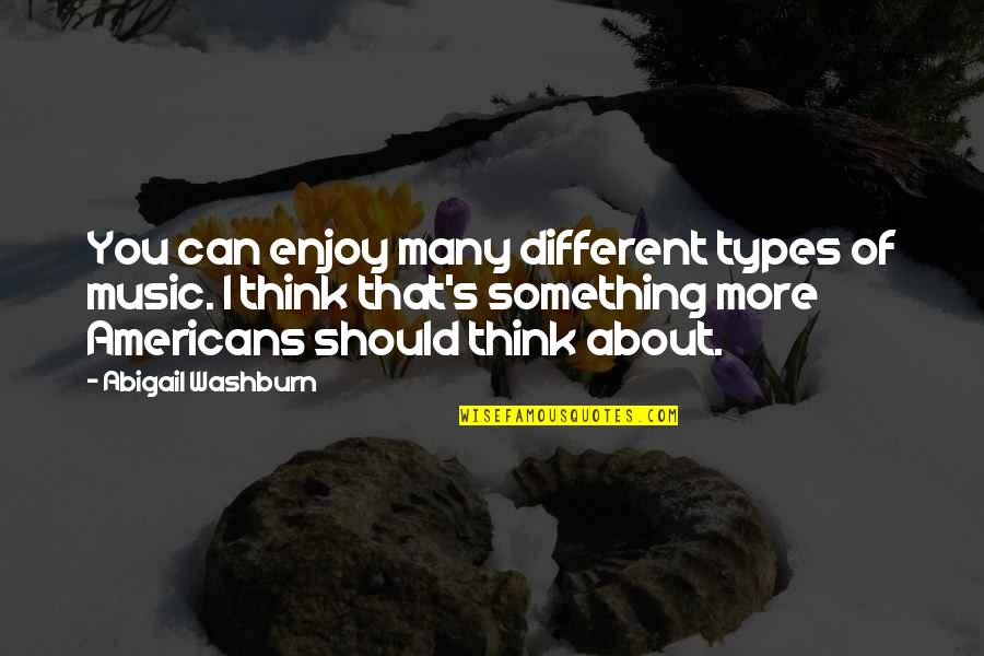 It's Okay To Be Different Quotes By Abigail Washburn: You can enjoy many different types of music.