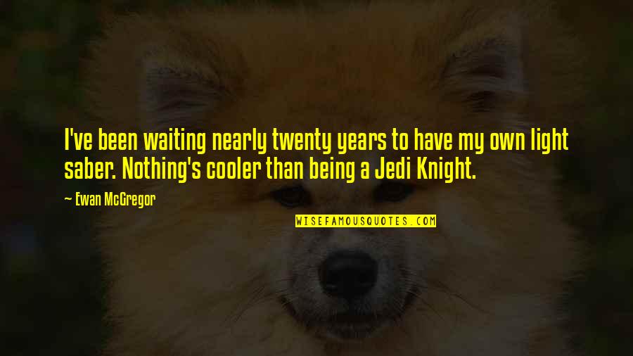 I've Been Waiting Quotes By Ewan McGregor: I've been waiting nearly twenty years to have