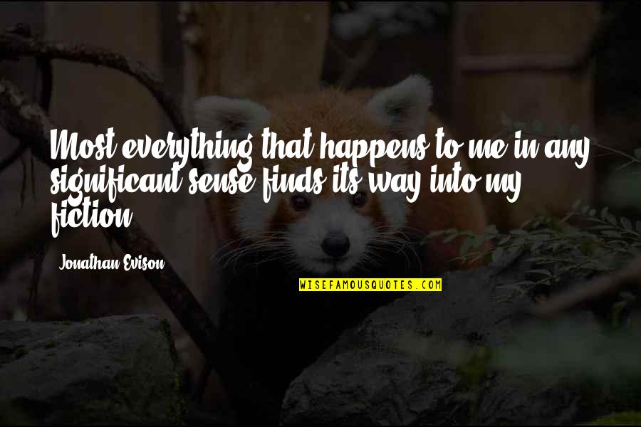 Izara Salzedo Quotes By Jonathan Evison: Most everything that happens to me in any