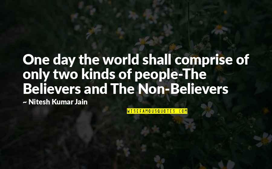 Iztok Plevnik Quotes By Nitesh Kumar Jain: One day the world shall comprise of only