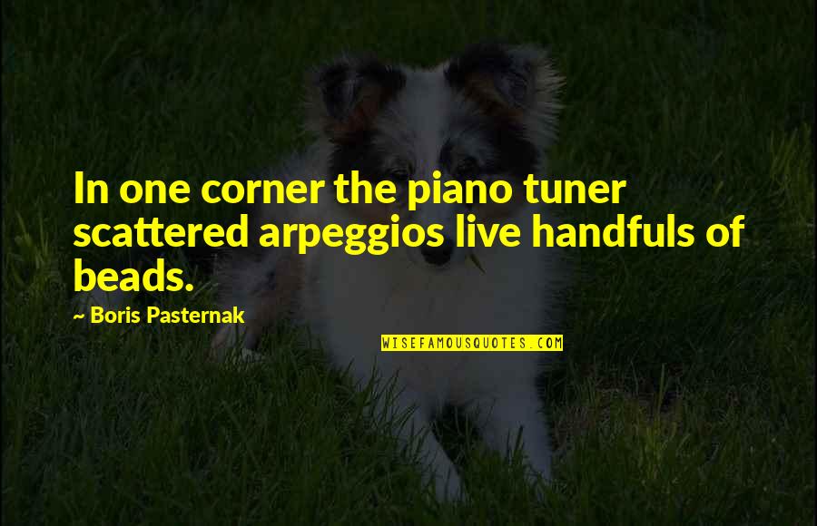 Jack And Sally Movie Quotes By Boris Pasternak: In one corner the piano tuner scattered arpeggios