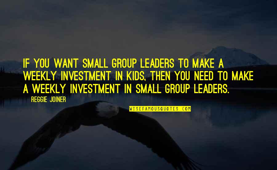 Jagroop Brar Quotes By Reggie Joiner: If you want small group leaders to make