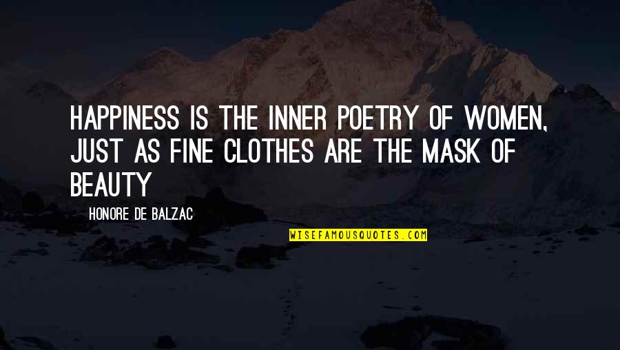 Jakezyrusmusic Quotes By Honore De Balzac: Happiness is the inner poetry of women, just