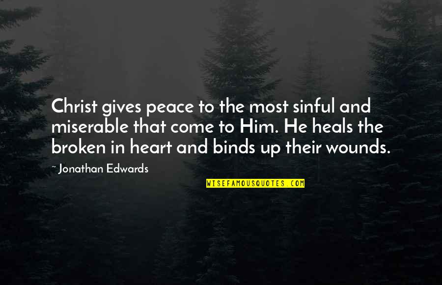 Javier Marias The Infatuations Quotes By Jonathan Edwards: Christ gives peace to the most sinful and