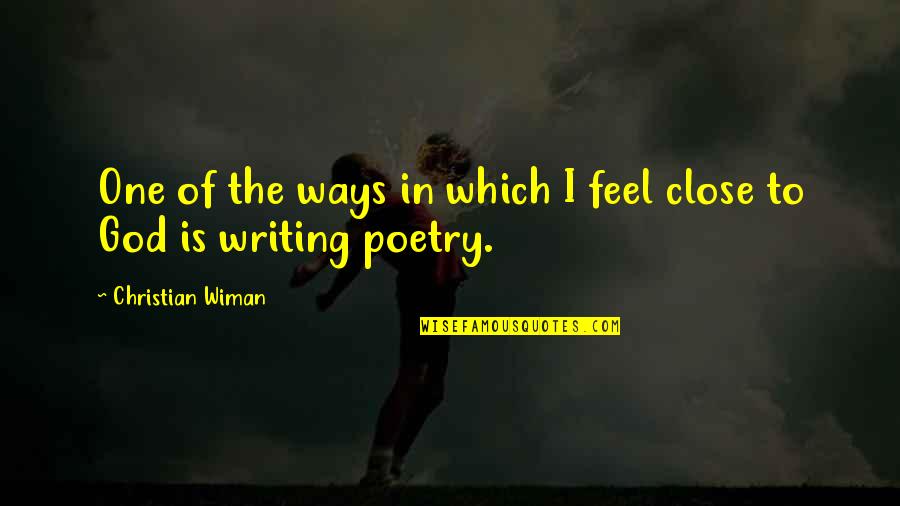 Jazz Related Quotes By Christian Wiman: One of the ways in which I feel