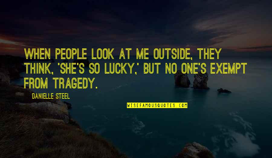 Jazz Times Quotes By Danielle Steel: When people look at me outside, they think,