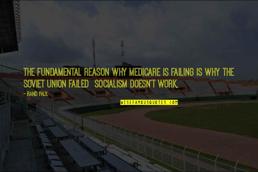 Jealousy And Love Bible Quotes By Rand Paul: The fundamental reason why Medicare is failing is