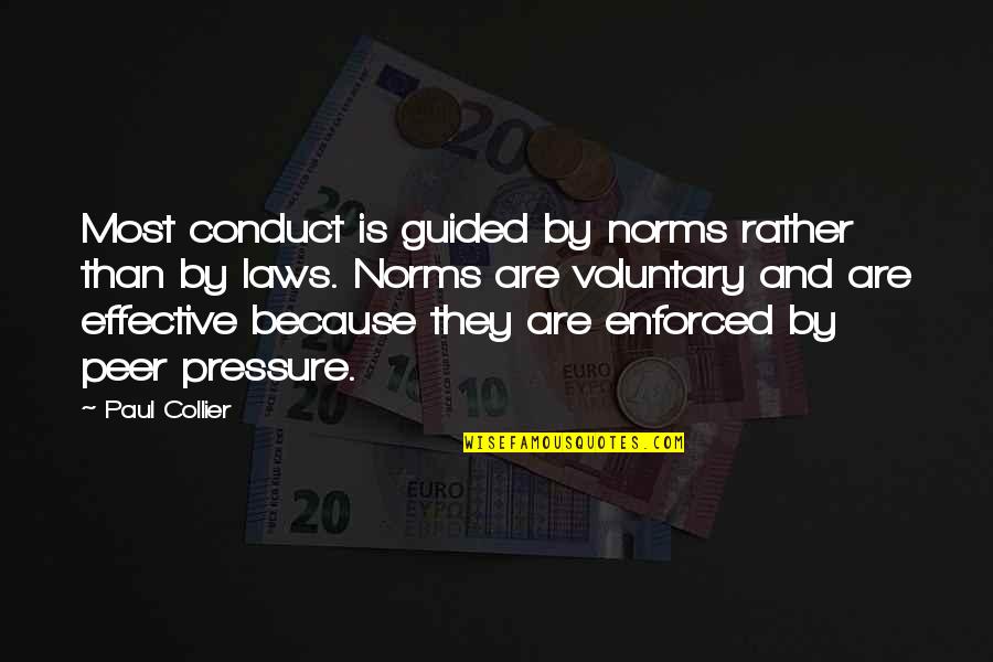 Jean Christophe Grange Quotes By Paul Collier: Most conduct is guided by norms rather than