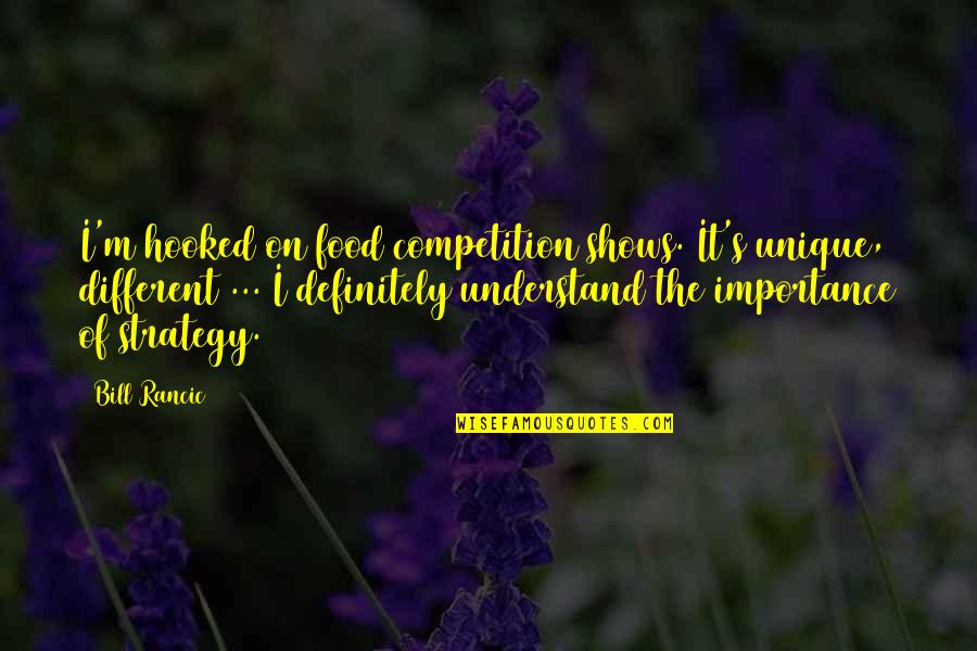 Jeanina Design Quotes By Bill Rancic: I'm hooked on food competition shows. It's unique,