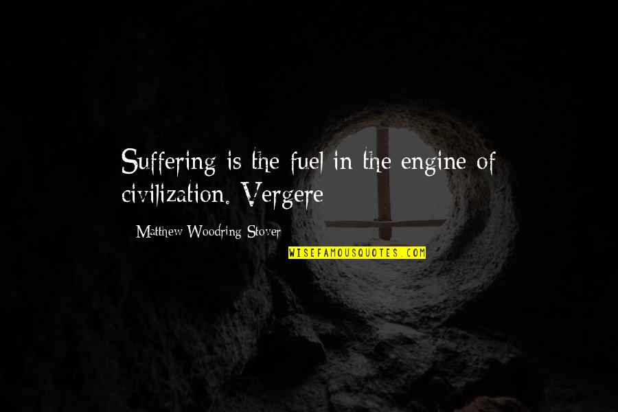 Jedi's Quotes By Matthew Woodring Stover: Suffering is the fuel in the engine of