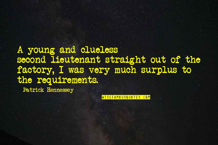 Jedrzej Wittchen Quotes By Patrick Hennessey: A young and clueless second-lieutenant straight out of