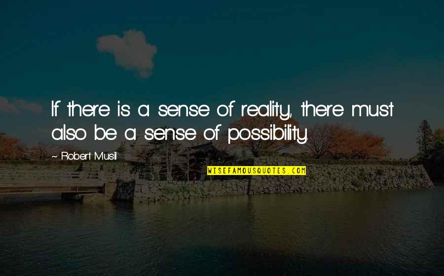 Jeff Van Gundy Quotes By Robert Musil: If there is a sense of reality, there