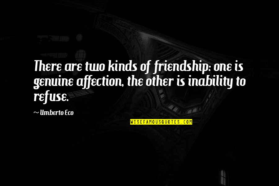 Jellaby Sweet Quotes By Umberto Eco: There are two kinds of friendship: one is