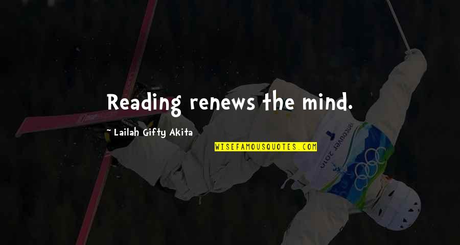 Jellystone Quotes By Lailah Gifty Akita: Reading renews the mind.