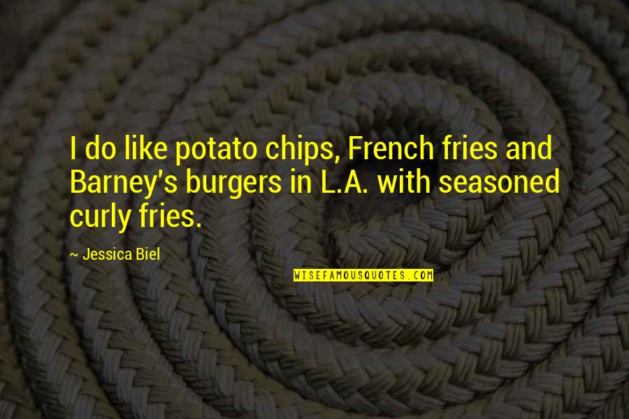 Jessica Biel Quotes By Jessica Biel: I do like potato chips, French fries and