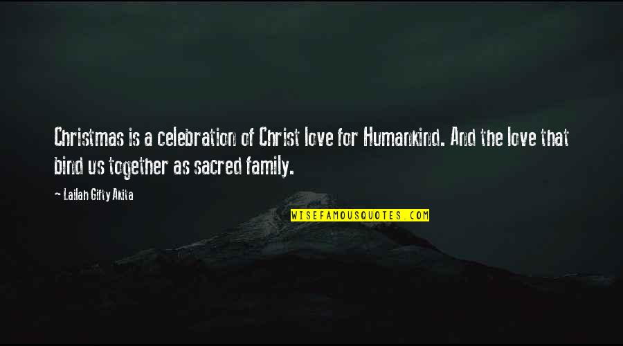 Jesus Christ Christmas Quotes By Lailah Gifty Akita: Christmas is a celebration of Christ love for