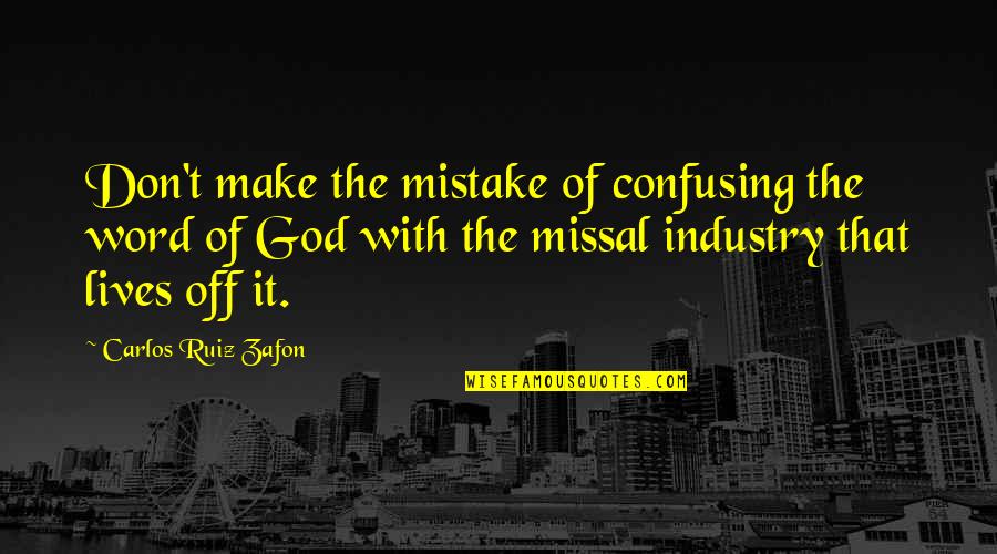 Jesus Messiah Quotes By Carlos Ruiz Zafon: Don't make the mistake of confusing the word